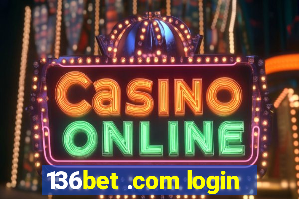 136bet .com login